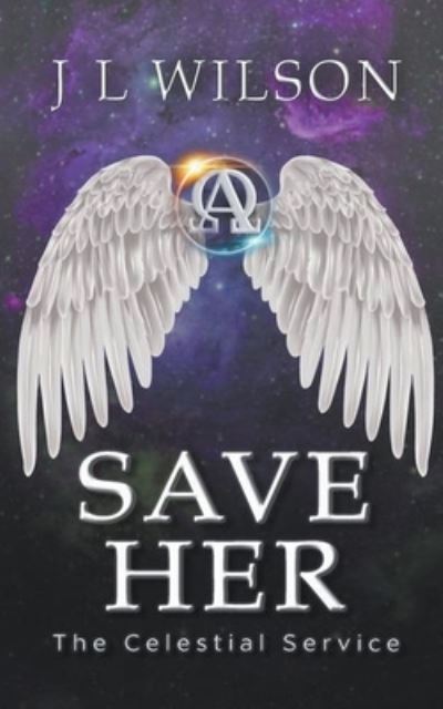 Cover for J L Wilson · Save Her - The Celestial Service (Pocketbok) (2022)