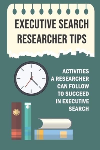 Cover for Karmen Lundell · Executive Search Researcher Tips (Paperback Book) (2021)