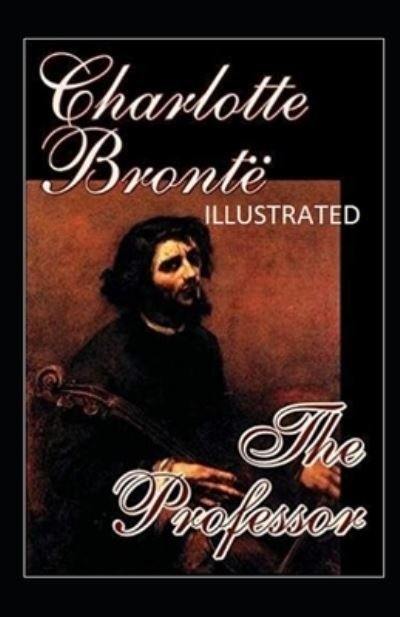 Cover for Charlotte Bronte · The Professor Illustrated (Paperback Bog) (2021)