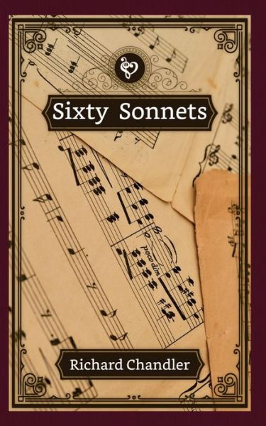 Sixty Sonnets - Richard Chandler - Books - Independently Published - 9798510956948 - May 27, 2021