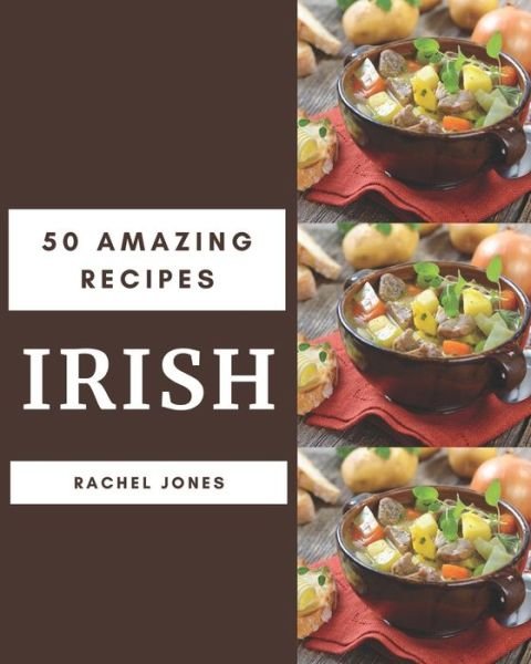 Cover for Rachel Jones · 50 Amazing Irish Recipes (Taschenbuch) (2020)