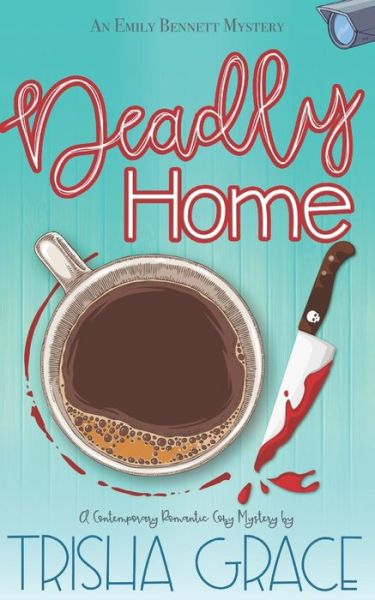 Trisha Grace · Deadly Home (Paperback Book) (2019)