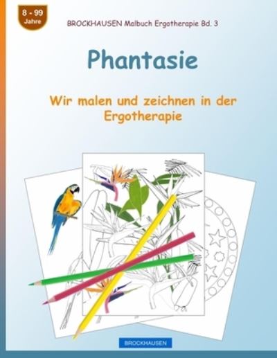 Phantasie - Dortje Golldack - Books - Independently Published - 9798588221948 - December 29, 2020