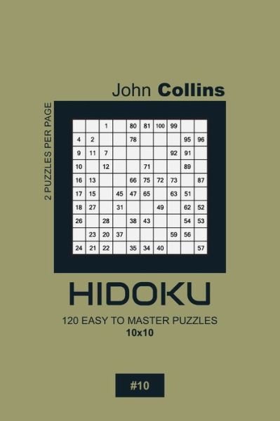 Cover for John Collins · Hidoku - 120 Easy To Master Puzzles 10x10 - 10 (Paperback Book) (2020)