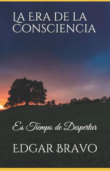 Cover for Edgar Bravo · La Era de la Consciencia (Paperback Book) (2020)