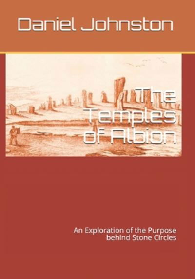 The Temples of Albion - Daniel Johnston - Livros - Independently Published - 9798652360948 - 1 de julho de 2020