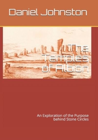 The Temples of Albion - Daniel Johnston - Bøker - Independently Published - 9798652360948 - 1. juli 2020