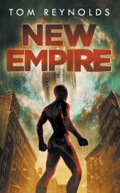 New Empire: (The Meta Superhero Novel Series Book 5) - Meta Superhero Novel - Tom Reynolds - Books - Independently Published - 9798664620948 - July 10, 2020