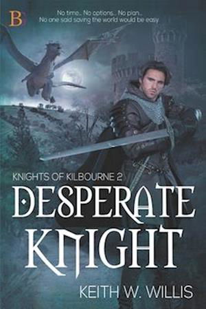 Cover for Keith W Willis · Desperate Knight (Paperback Book) (2020)