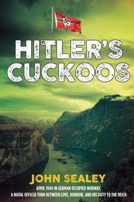 John Sealey · Hitler's Cuckoos (Paperback Book) (2020)