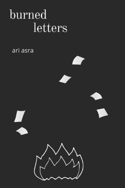 Cover for Ari Asra · Burned Letters (Pocketbok) (2021)