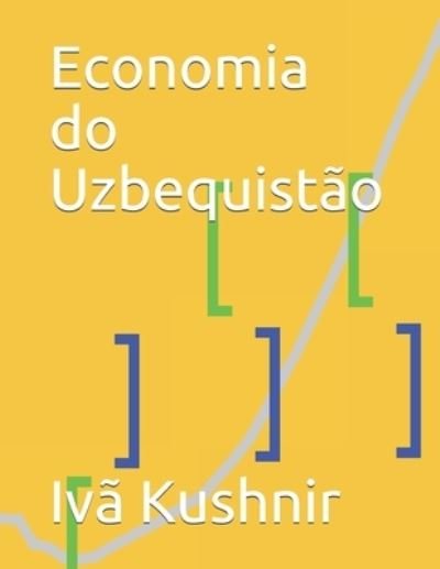 Cover for IVa Kushnir · Economia do Uzbequistao (Paperback Bog) (2021)