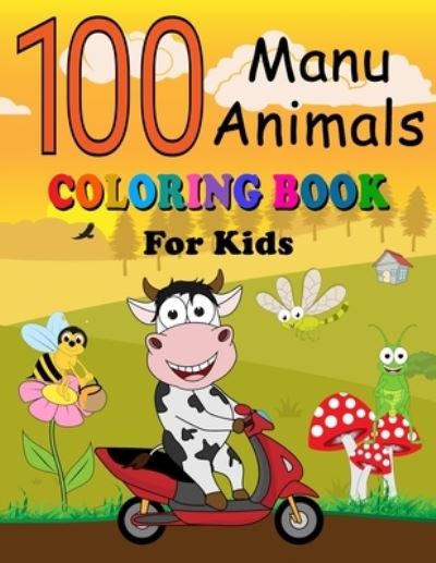 Cover for Saving99 Publishing · 100 Manu Animals Coloring Book for Kids (Paperback Book) (2021)