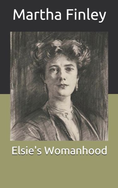 Cover for Martha Finley · Elsie's Womanhood (Paperback Book) (2021)