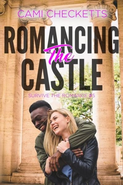 Cami Checketts · Romancing the Castle (Paperback Book) (2021)