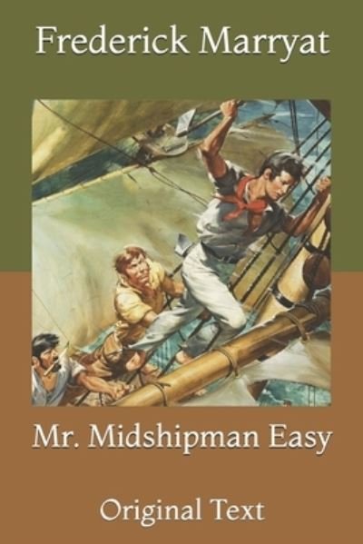 Mr. Midshipman Easy: Original Text - Frederick Marryat - Böcker - Independently Published - 9798733285948 - 5 april 2021