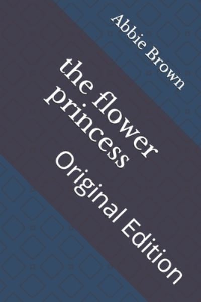 Cover for Abbie Farwell Brown · The flower princess (Paperback Book) (2021)