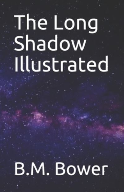 Cover for B M Bower · The Long Shadow Illustrated (Paperback Book) (2021)