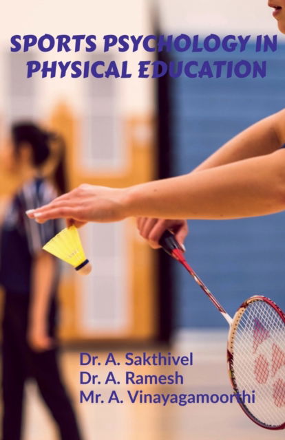 Cover for A Sakthivel · Sports Psychology in  Physical Education (Paperback Book) (2022)