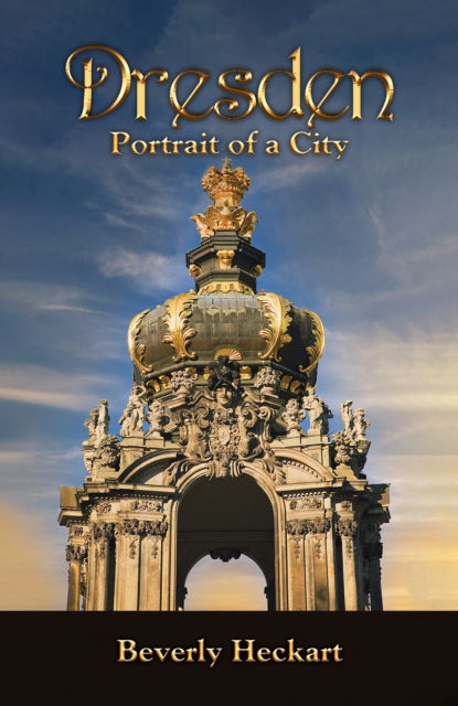Cover for Beverly Heckart · Dresden: Portrait of a City (Paperback Book) (2025)