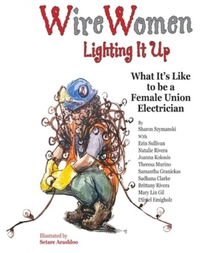 Cover for Sharon Szymanski · WireWomen: Lighting It Up (Paperback Book) (2022)