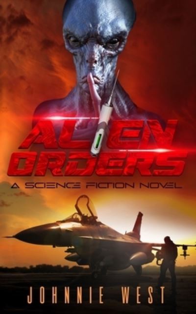 Cover for Johnnie West · Alien Orders: A Science Fiction Novel (Paperback Book) (2022)