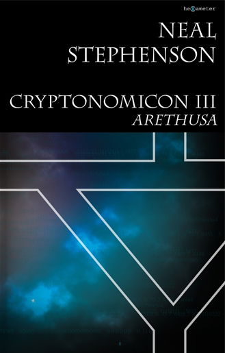 Cover for Neal Stephenson · Cryptonomicon III (Sewn Spine Book) [1st edition] (2009)