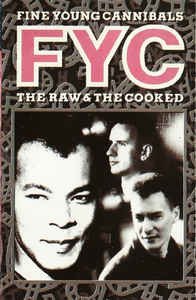 Cover for Fine Young Cannibals · Fine Young Cannibals-raw &amp; the the Cooked-k7 (DIV)