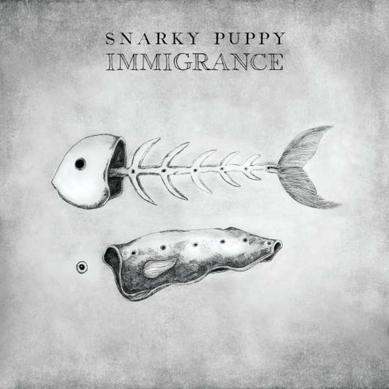 Immigrance - Snarky Puppy - Musiikki - MEMBRAN - 0193483246949 - perjantai 15. maaliskuuta 2019