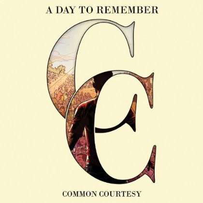 Common Courtesy - A Day to Remember - Musikk - CAROLINE - 0602537638949 - 14. februar 2014