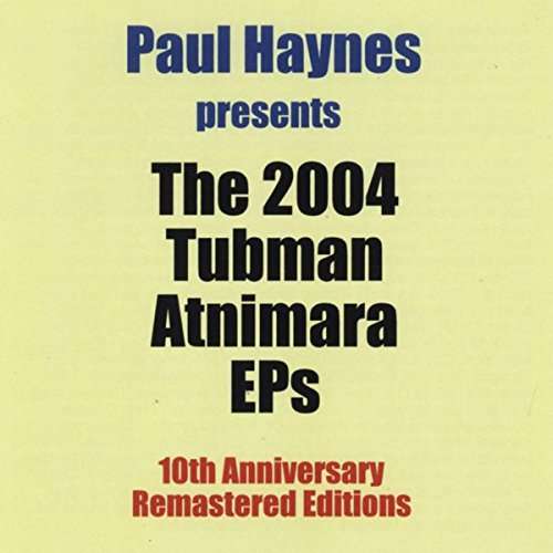 Cover for Paul Haynes · 2004 Tubman Atnimara Eps (CD) (2014)