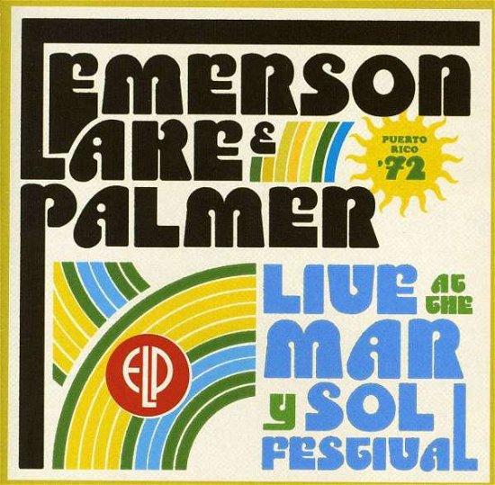 Cover for Emerson, Lake &amp; Palmer · Emerson Lake &amp; Palmer-live at Mar Y Sol Festival (CD) (2011)