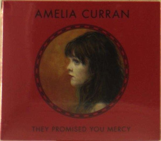 Cover for Amelia Curran · They Promised You Mercy (CD) (2014)