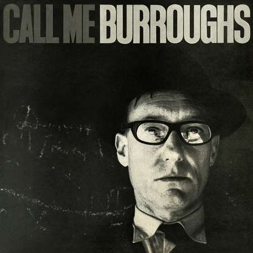 Call Me Burroughs - William Burroughs - Music - Superior Viaduct - 0855985006949 - March 25, 2016