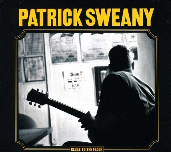 Cover for Patrick Sweany · Close To The Floor (CD) (2013)