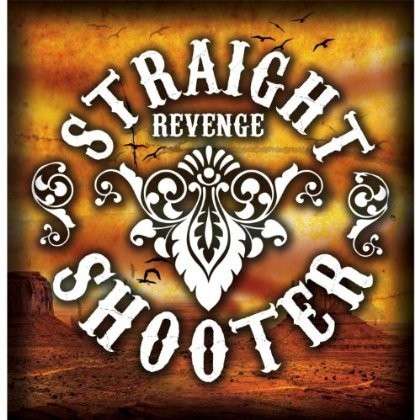 Cover for Straight Shooter · Revenge (CD) (2013)