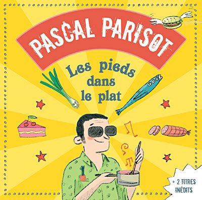 Cover for Pascal Parisot · Les Pieds Dans Le Plat (CD)