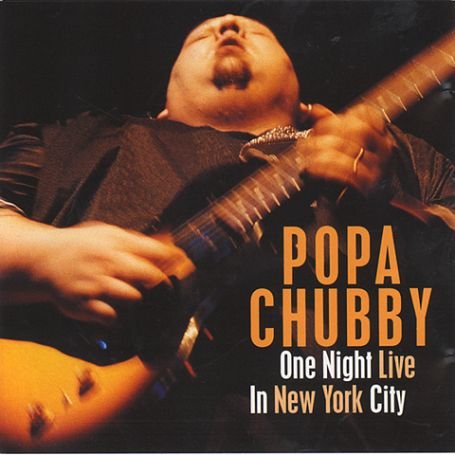 One Night Live In New Yor - Popa Chubby - Musiikki - DIXIE FROG - 3428065507949 - perjantai 20. lokakuuta 2000