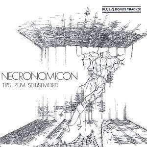 Tips Zum Selbstmord - Necronomicon - Musik - GARDEN OF DELIGHTS - 4016342000949 - 5. februar 2004