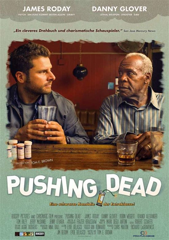 Pushing Dead-original Kinofassung - Glover,danny / Weigert,robin / Roday,james - Elokuva - PRO-FUN MEDIA - 4031846011949 - perjantai 15. joulukuuta 2017