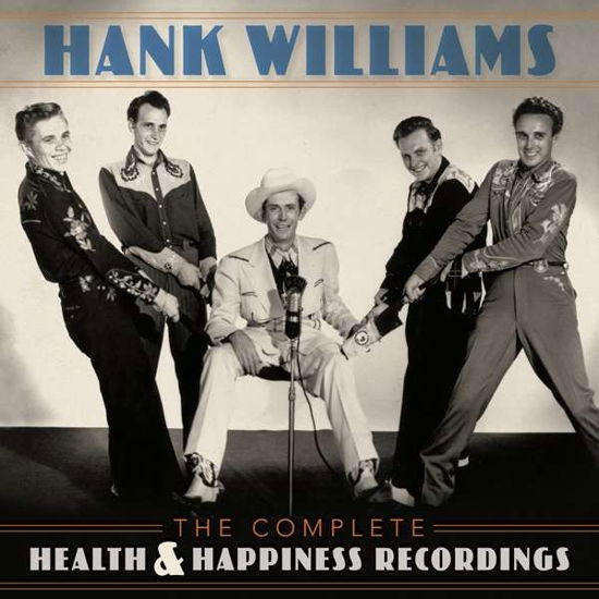 The Complete Health & Happiness Recordings - Hank Williams - Musique - BMG Rights Management LLC - 4050538470949 - 14 juin 2019