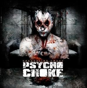 Cover for Psycho Choke · Unraveling Chaos (CD) (2019)