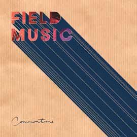 Cover for Field Music · Commontime (CD) [Japan Import edition] (2016)