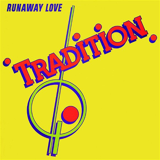 Runaway Love - Tradition - Musiikki - OCTAVE - 4526180482949 - perjantai 4. lokakuuta 2019