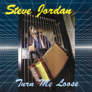 Cover for Steve Jordan · Turn Me Loose (CD) [Japan Import edition] (2008)