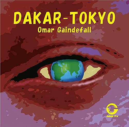 Cover for Omar Gaindefall · Dakar - Tokyo (CD) [Japan Import edition] (2021)