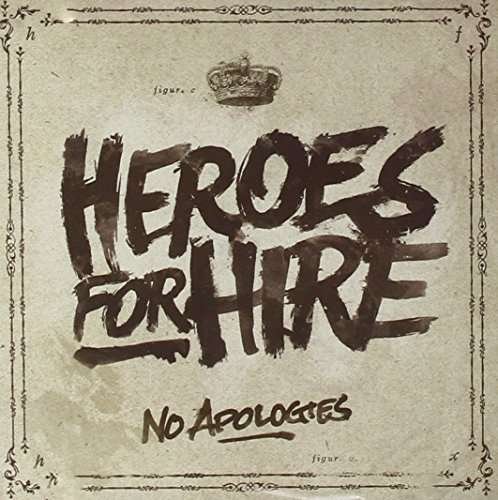 No Apologies - Heroes for Hire - Music - RADIATION - 5021456188949 - August 7, 2015