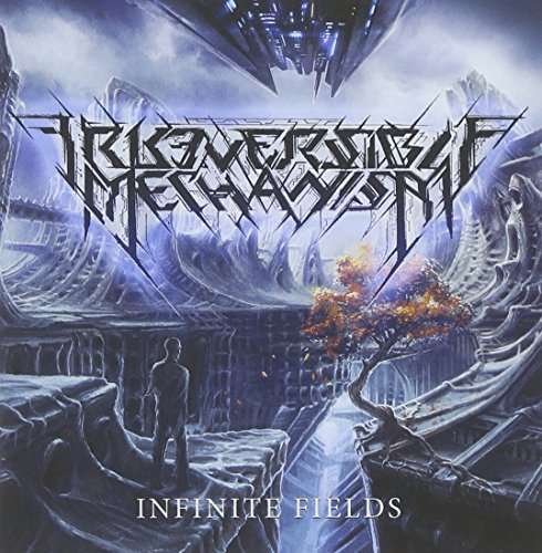 Cover for Irreversible Mechanism · Infinite Fields (CD) (2015)