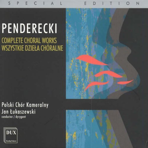 Cover for Penderecki / Polish Chamber Choir / Lukaszewki · Complete Choral Works (CD) (2009)