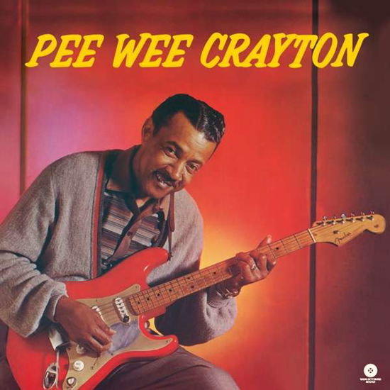 1960 Debut Album - Pee Wee Crayton - Musik - WAXTIME 500 - 8436559464949 - 20 december 2018